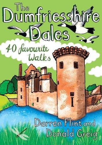 Паперова книга «The Dumfriesshire Dales: 40 favourite walks», авторів Даррен Флінт, Дональд Грейг - фото №1