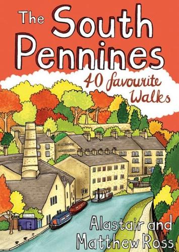 Паперова книга «The South Pennines: 40 Favourite Walks», авторів Аластер Росс, Метью Росс - фото №1