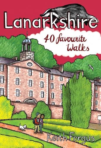 Бумажная книга «Lanarkshire: 40 Favourite Walks», автор Кит Фергус - фото №1