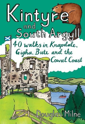 Бумажная книга «Kintyre and South Argyll: 40 walks in Knapdale, Gigha, Bute and the Cowal Coast», автор Дуглас Милн - фото №1