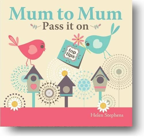 Бумажная книга «Mum to Mum, Pass it on», автор Хелен Стивенс - фото №1