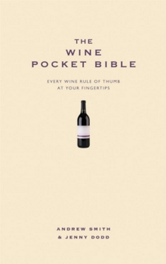 Паперова книга «The Wine Pocket Bible», авторів Ендрю Сміт, Дженні Додд - фото №1