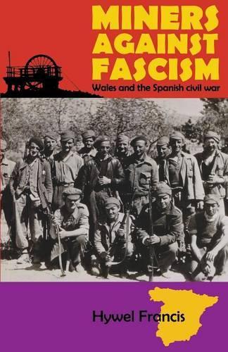 Бумажная книга «Miners Against Fascism: Wales and the Spanish Civil War», автор Хайвел Фрэнсис - фото №1