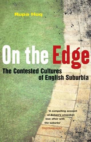 Бумажная книга «On the Edge: The Contested Cultures of English Suburbia After 7/7», автор Рупа Хак - фото №1