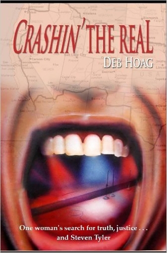Бумажная книга «Crashin' the Real: One Woman's Search for Truth, Justice ... and Steven Tyler», автор Деб Хоаг - фото №1
