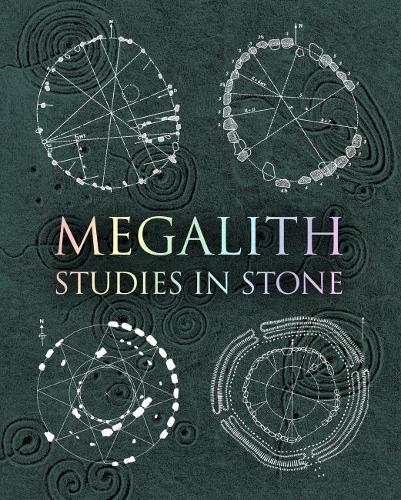 Паперова книга «Megalith: Studies in Stone», авторів Кріс Менселл, Евелін Френсіс, Джеральд Понтінг, Гордон Стронг, Говард Кроухерст, Г'ю Ньюман, Робін Хелс - фото №1