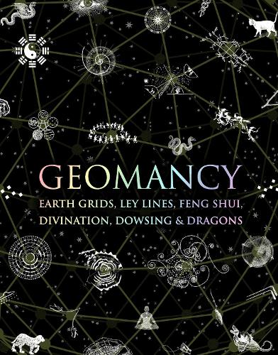 Бумажная книга «Geomancy: Earth Grids, Ley Lines, Feng Shui, Divination, Dowsing and Dragons», автор Хью Ньюман - фото №1
