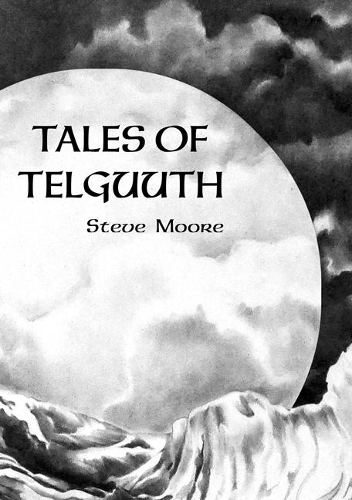 Бумажная книга «Tales of Telguuth», автор Стив Мур - фото №1