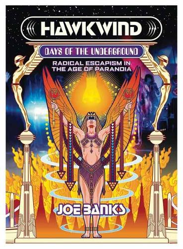 Бумажная книга «Hawkwind: Days Of The Underground: Radical Escapism in the Age Of Paranoia», автор Джо Бэнкс - фото №1