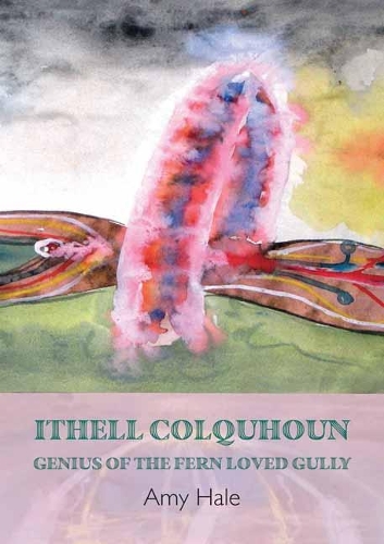 Бумажная книга «Ithell Colquhoun: Genius of The Fern Loved Gully», автор Эми Хейл - фото №1