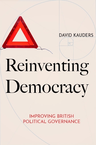Бумажная книга «Reinventing Democracy: Improving British political governance», автор Дэвид Каудерс - фото №1