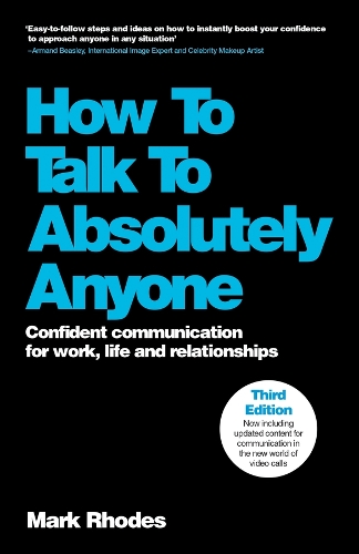 Бумажная книга «How To Talk To Absolutely Anyone: Confident Communication for Work, Life and Relationships», автор Марк Роудс - фото №1