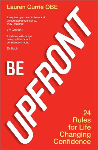 Паперова книга «Be UPFRONT: 24 Rules for Life Changing Confidence», автор Лорен Керрі - фото №1