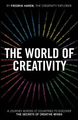 Бумажная книга «The World of Creativity: A Journey Across 37 Countries to Discover the Secrets of Creative Minds», автор Фредрик Харен - фото №1