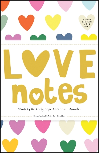 Бумажная книга «Love Notes: A small book with a big heart», авторов Эми Брэдли, Энди Коуп, Ханна Ноулз - фото №1