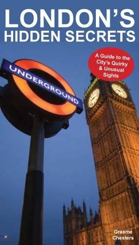 Бумажная книга «London's Hidden Secrets: A Guide to the City's Quirky & Unusual Sights», автор Грэм Честерс - фото №1