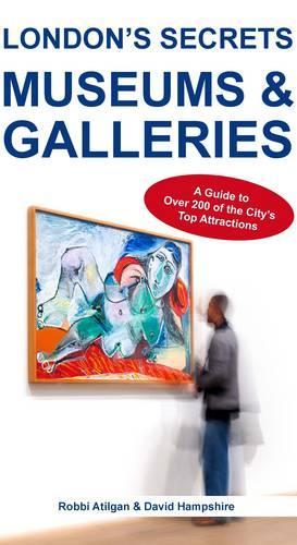 Бумажная книга «London's Secrets: Museums & Galleries: A Guide to Over 200 of the City's Top Attractions», автор Дэвид Хэмпшир - фото №1