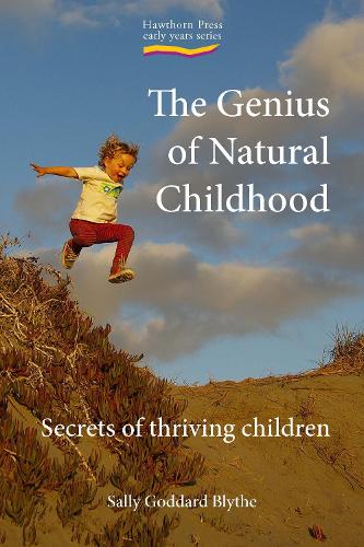 Бумажная книга «The Genius of Natural Childhood: Secrets of Thriving Children», автор Салли Годдард Блайт - фото №1
