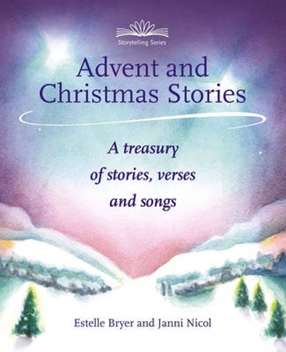 [object Object] «Advent and Christmas Stories: A Treasury of Stories, Verses and Songs», авторів Естель Браєр, Янні Нікол - фото №1