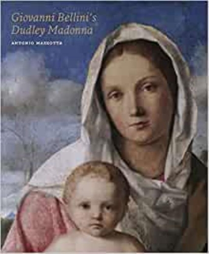 Бумажная книга «Giovanni Bellini's Dudley Madonna», автор Антонио Маццотта - фото №1