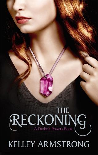 Паперова книга «The Reckoning: Book 3 of the Darkest Powers Series», автор Келлі Армстронг - фото №1