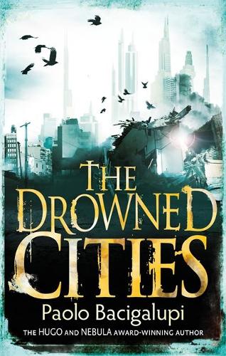 Бумажная книга «The Drowned Cities: Number 2 in series», автор Паоло Бачигалупи - фото №1