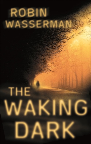 Паперова книга «The Waking Dark», автор Робин Вассерман - фото №1