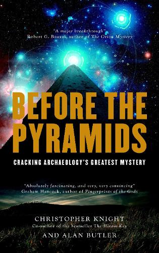 Паперова книга «Before the Pyramids: Cracking Archaeology's Greatest Mystery», автор Крістофер Найт - фото №1