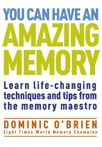 [object Object] «You Can Have An Amazing Memory: Learn Life-changing Techniques and Tips from the Memory Maestro», автор Доминик О'Брайен - фото №1