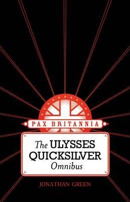 Бумажная книга «The Ulysses Quicksilver Omnibus. Volume One. Unnatural History, Leviathan Rising and Human Nature», автор Джонатан Грин - фото №1