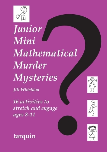 Paper book «Junior Mini Mathematical Murder Mysteries: 16 activities to stretch and engage ages 8-11», author Jill Whieldon - фото №1
