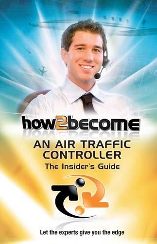 Paper book «How2Become an Air Traffic Controller: The Insider's Guide», author Anthony King - фото №1