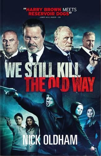 Бумажная книга «We Still Kill the Old Way», автор Ник Олдхэм - фото №1