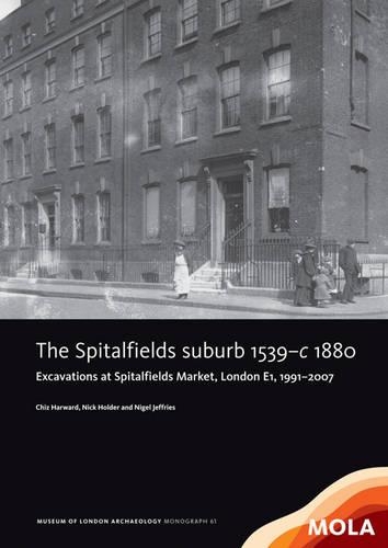 Паперова книга «﻿The Spitalfields suburb 1539–c 1880», авторів Чиз Гарвард, Нік Холдер, Найджел Джефріс - фото №1