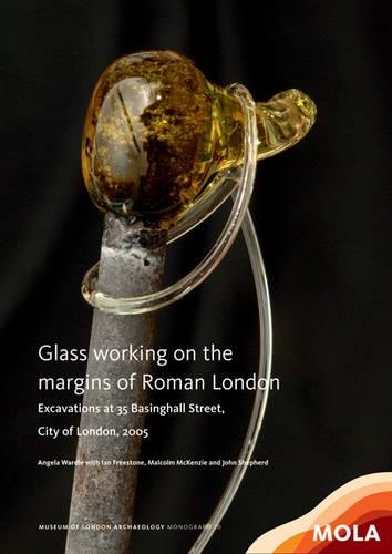 Паперова книга «﻿Glass working on the margins of Roman London», авторів Анжела Вордл, Ієн Фрістоун, Джон Шепард, Малкольм Маккензі - фото №1