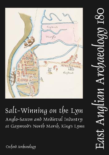 Бумажная книга «Salt-Winning on the Lyn: Anglo-Saxon and Medieval Industry at Gaywood's North Marsh, King's Lynn», автор Грэм Кларк - фото №1