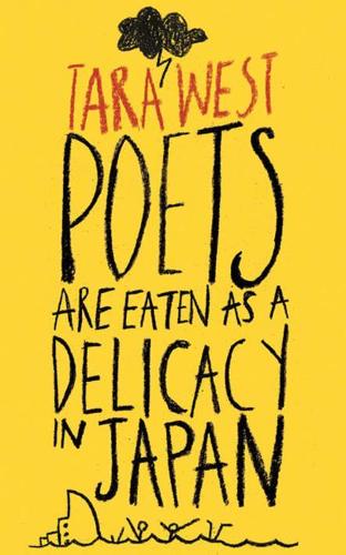 Бумажная книга «Poets are Eaten as a Delicacy in Japan», автор Тара Уэст - фото №1