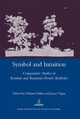 Бумажная книга «Symbol and Intuition: Comparative Studies in Kantian and Romantic-period Aesthetics», автор Гельмут Хюн - фото №1
