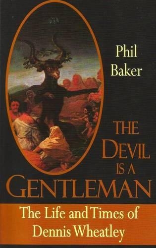 Бумажная книга «The Devil is a Gentleman: The Life and Times of Dennis Wheatley», автор Фил Бейкер - фото №1