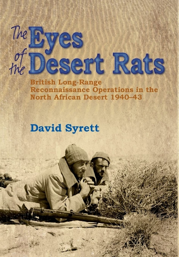 Бумажная книга «The Eyes of the Desert Rats. British Long-Range Reconnaissance Operations in the North African Desert 1940-42», автор Дэвид Сиретт - фото №1