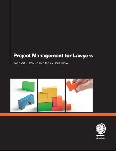 Бумажная книга «Project Management for Lawyers», авторов Барбара Боак, Рик Катурия - фото №1