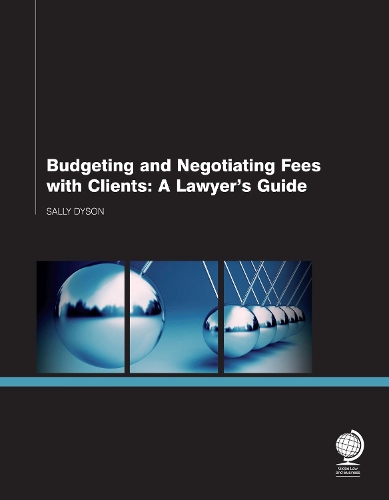 Бумажная книга «Budgeting and Negotiating Fees with Clients: A Lawyer's Guide», автор Салли Дайсон - фото №1