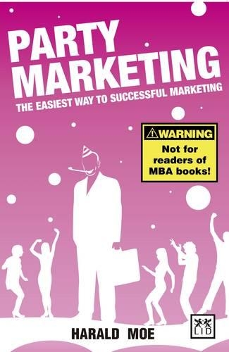 Паперова книга «Party Marketing: The Easiest Way to Successful Marketing», авторів Гарольд Мо, Леннарт Гран - фото №1