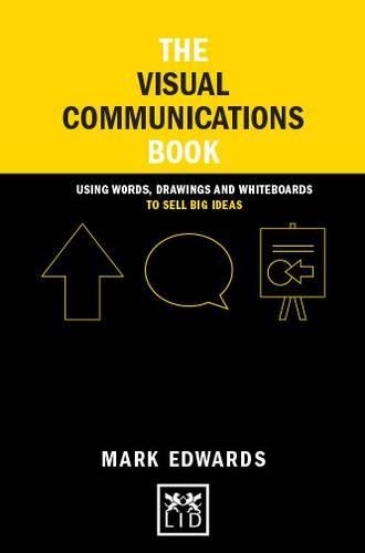 [object Object] «The Visual Communications Book: Using Words, Drawings and Whiteboards to Sell Big Ideas», автор Марк Эдвардс - фото №1