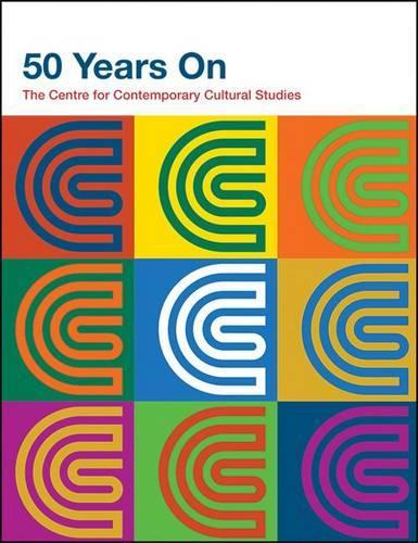 Бумажная книга «50 Years on: The Centre for Contemporary Cultural Studies», авторов Дэвид Бэтчелор, Киран Коннелл, Мэтью Хилтон - фото №1
