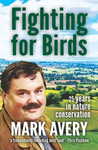 Бумажная книга «Fighting for Birds: 25 years in nature conservation», автор Марк Эйвери - фото №1