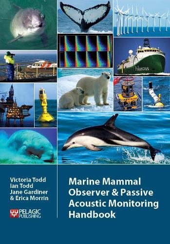 Паперова книга «Marine Mammal Observer and Passive Acoustic Monitoring Handbook», авторів Еріка Моррін, Ієн Тодд, Джейн Гардінер, Вікторія Тодд - фото №1