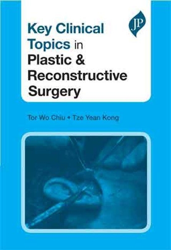 Паперова книга «Key Clinical Topics in Plastic & Reconstructive Surgery», авторів Тор Во Чіу, Це Єн Конг - фото №1
