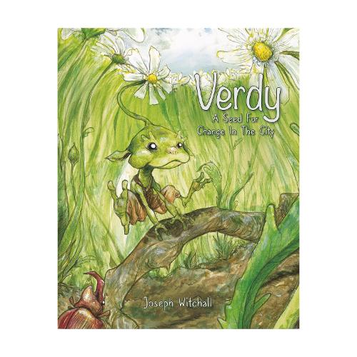 Бумажная книга «Verdy, A Seed For Change In The City: An environmental tale about nature & the community», автор Джозеф Витхолл - фото №1