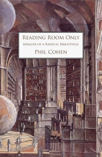 Паперова книга «Reading Room Only, Memoir of a Radical Bibliophile», автор Філ Коен - фото №1